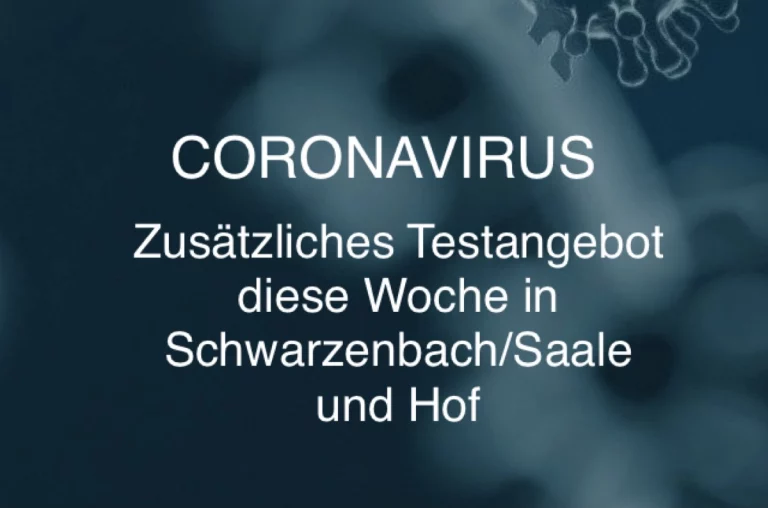 Zusätzliches Testangebot diese Woche in Schwarzenbach/Saale und Hof