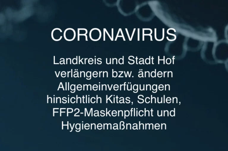 Landkreis und Stadt Hof verlängern bzw. ändern Allgemeinverfügungen