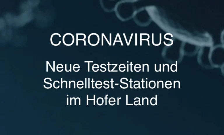 Neue Testzeiten und Schnelltest-Stationen im Hofer Land
