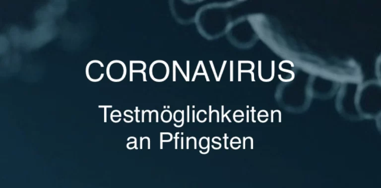 Testmöglichkeiten an Pfingsten