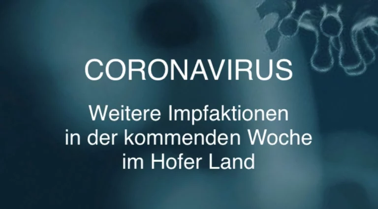 Weitere Impfaktionen kommende Woche: Zusatzorte in Hof und Münchberg, Sonderaktion Johnson & Johnson