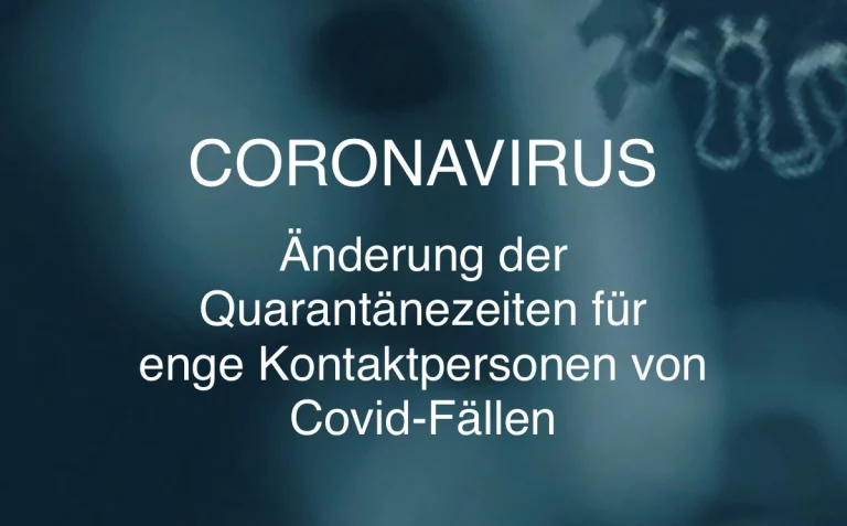 Verkürzung der Quarantänezeit für enge Kontaktpersonen von Covid-Fällen