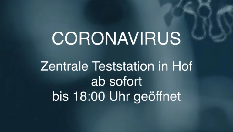 Zentrale Teststation in Hof ab sofort bis 18:00 Uhr geöffnet