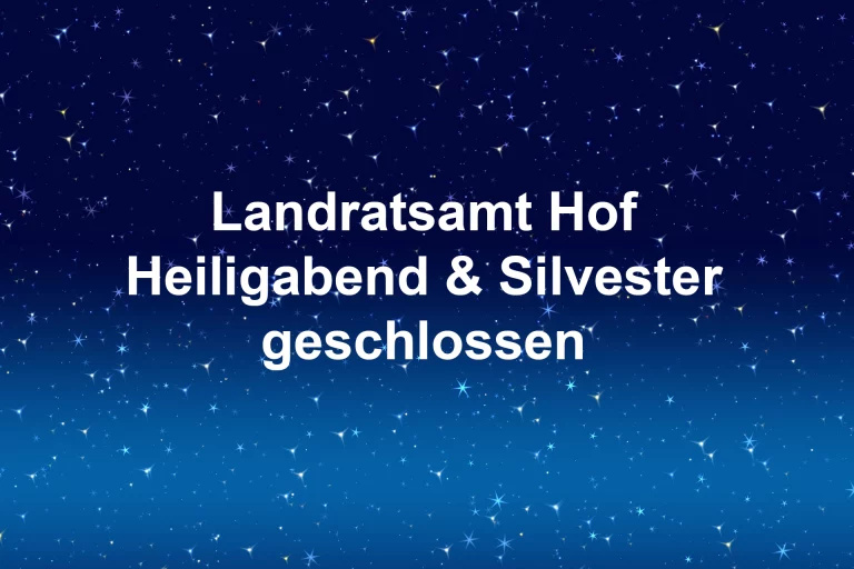 Bitte beachten: Landratsamt Heiligabend und Silvester geschlossen