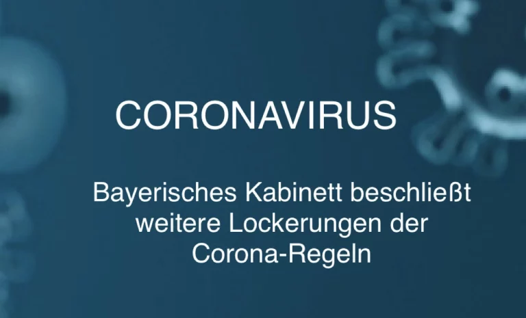 Bayerische Kabinett beschließt weitere Lockerungen der Corona-Regeln
