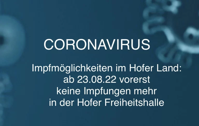 Impfmöglichkeiten im Hofer Land – ab 23.08. vorerst keine Impfungen mehr in der Hofer Freiheitshalle