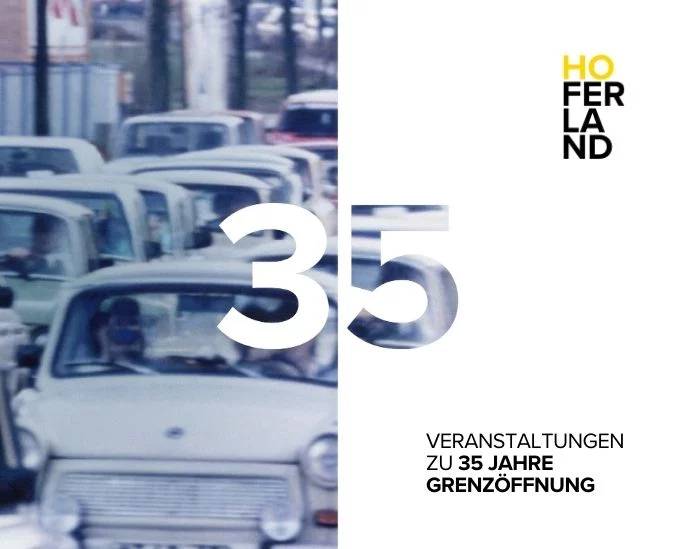 „35 Jahre Grenzöffnung“ – Erinnerungswochen im Hofer Land